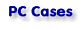 PC Cases